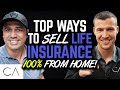 Top Ways To Sell Life Insurance 100% From Home! [Interview with Jeff Root]