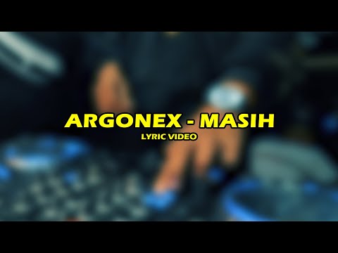 Argonex - Masih (Lyric Video)