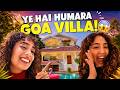 The Most Beautiful Villa In Goa Full Tour Chinki Minki