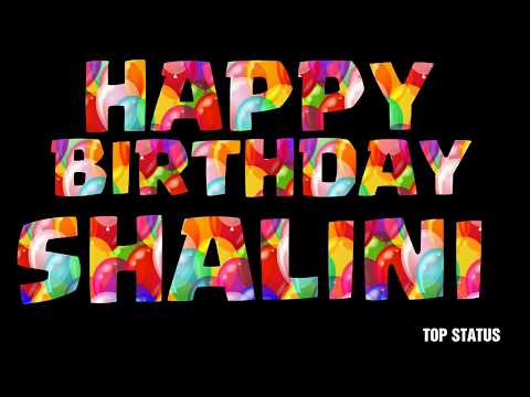 Shalini birthday || Happy birthday || Birthday wishes || Birthday status || whatsapp Birthday status