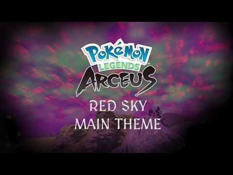Red Sky (Main Theme) - Pokémon Legends Arceus