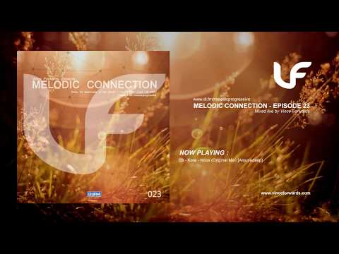 Melodic Connection - Episode 023 - Mixed by Vince Forwards