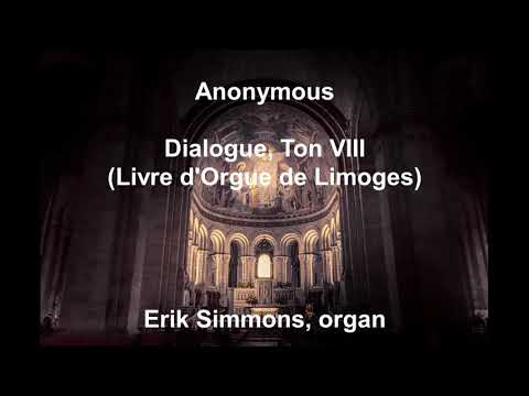 Anonymous - Dialogue, Ton VIII (Livre d'Orgue de Limoges)