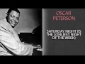 OSCAR PETERSON - SATURDAY NIGHT (IS THE LONLIEST NIGHT OF THE WEEK)