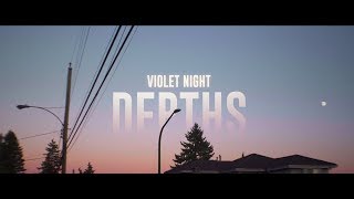 violet night - Depths (Official Music Video)