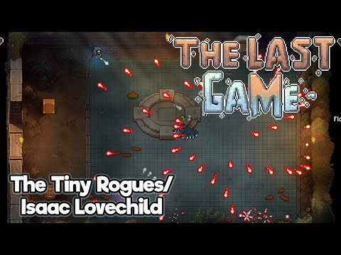 The Last Game - The Tiny Rogues/Isaac Lovechild