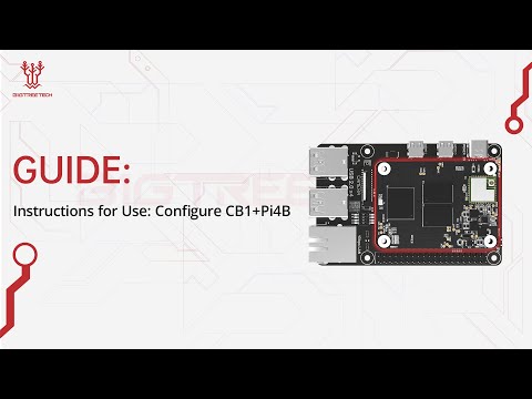 Guide: Instructions for Use: Configure CB1(Core Board 1)+Pi4B Adapter