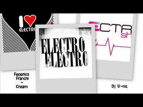 electro  federico franchi cream remix dj u-nit