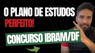 CONCURSO IBRAM/DF: O PLANO DE ESTUDOS PERFEITO