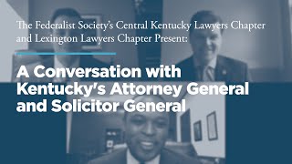 Click to play: A Conversation with Kentucky's Attorney General and Solicitor General