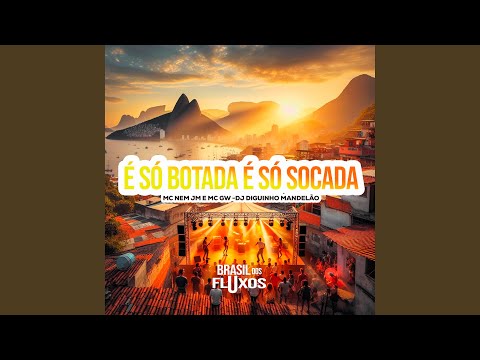 É SÓ BOTADA É SÓ SOCADA