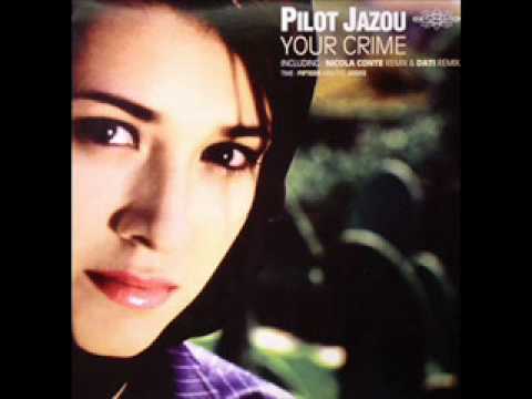 Pilot Jazou - Your Crime (Dati Remix)