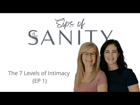 Sips of Sanity October 2022- The 7 Levels of Intimacy (EP 1)