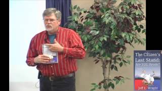 Jeff Wright: A Citizen's Last Stand.  Are YOU Ready?