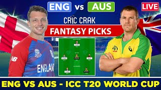 🔴Live ICC T20 World Cup Super12: ENG vs AUS Dream11 T20 WC | Australia vs England Dream11 Team
