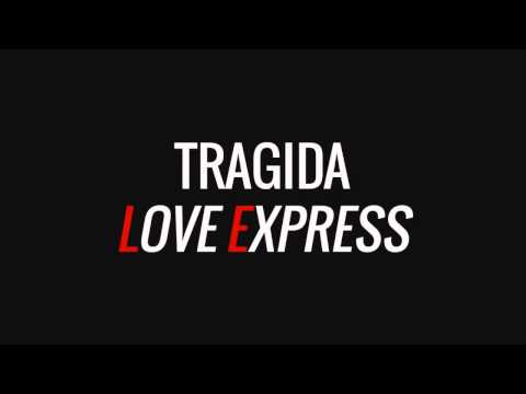 Tragida - Love Express (Free Download in description)