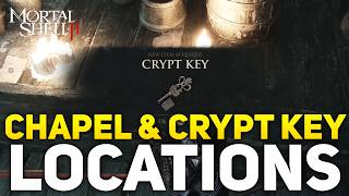 Mortal Shell 2 - How To Get The Chapel Key &amp; Crypt Key (What They Open)