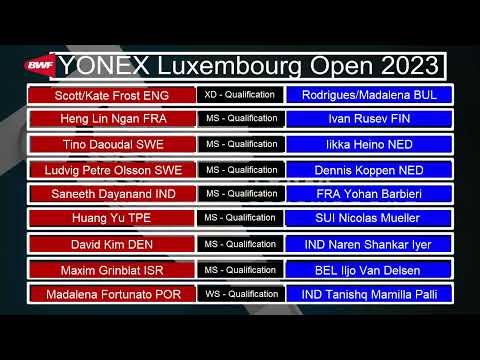 Here's Today's Qualification Badminton Match Schedule! Luxembourg Open 2023