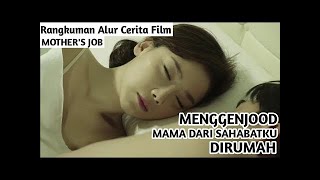 Download lagu BERGENJ00D RIA DENGAN MAMA TEMANKU - Rangkuman Alur Cerita Film Mother's Job mp3