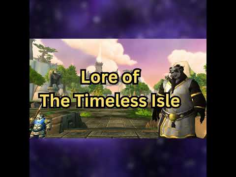 Pandaria Zone Lore: Timeless Isle + Emperor Shaohao