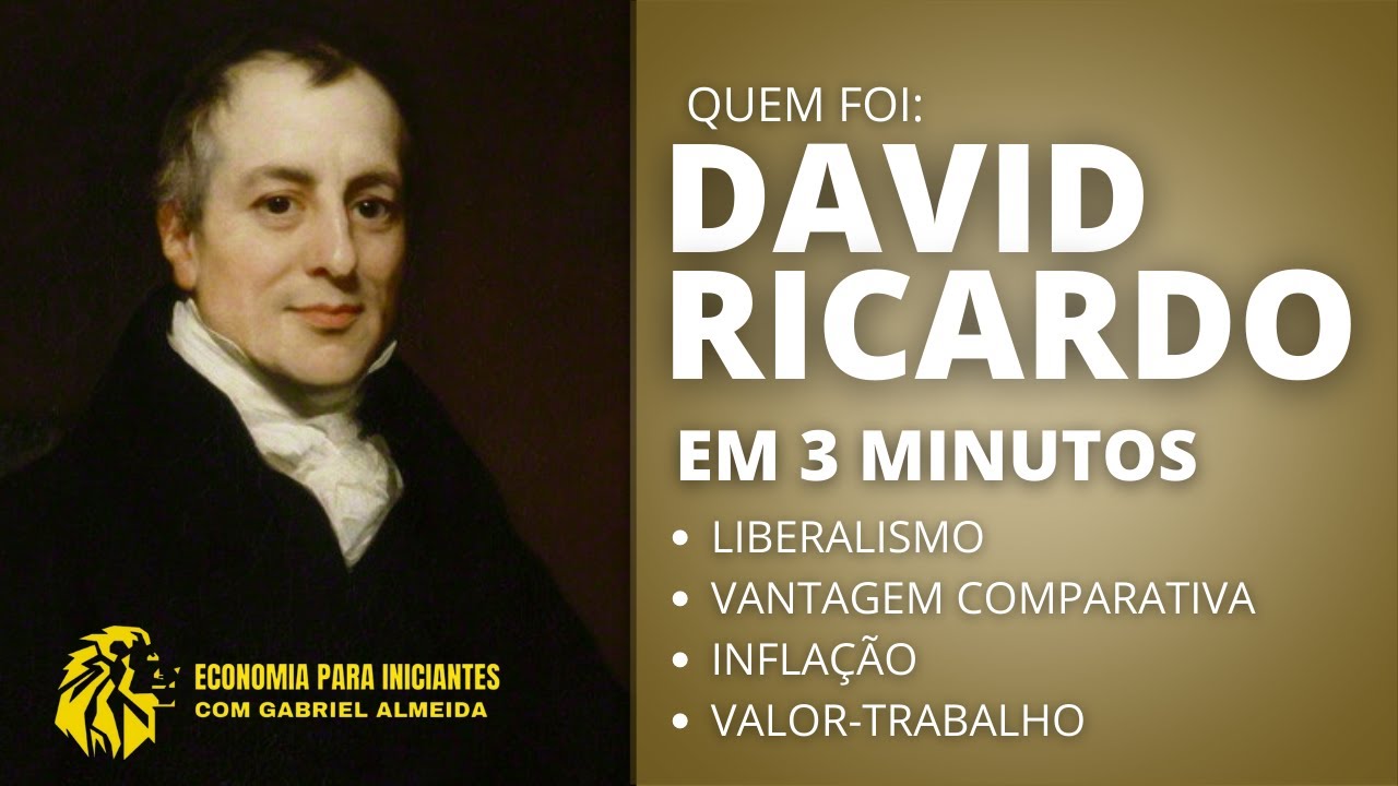 Quem foi DAVID RICARDO | Liberalismo Econômico | Economia Clássica