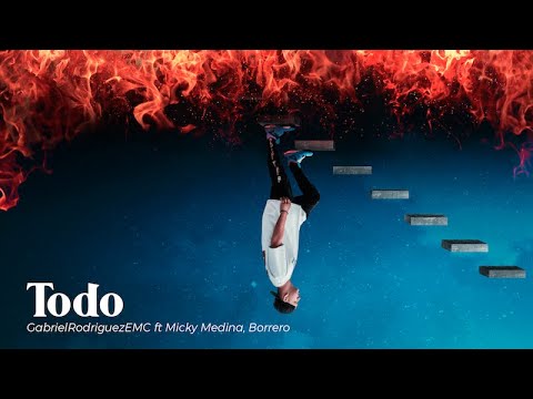 Gabriel EMC X Borrero X Micky Medina - Todo