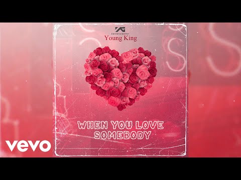 Young King - When You Love Somebody (Official Audio)