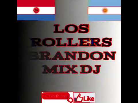 ENGANCHADOS DE LOS ROLLERS🎶💯 BRANDON MIX DJ
