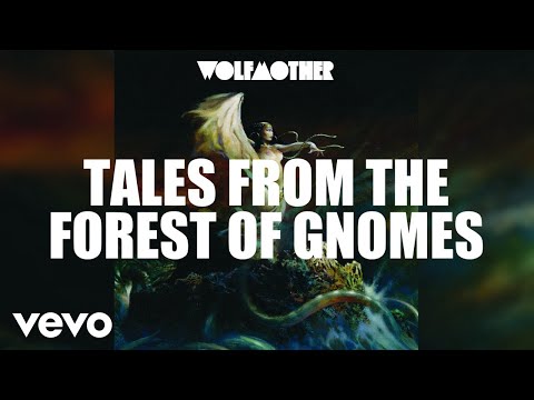 Wolfmother - Tales From The Forest Of Gnomes (Audio)