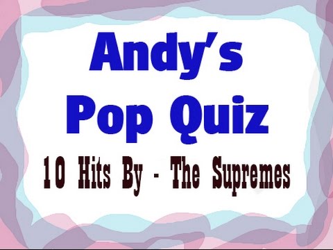 Pop Quiz No98 - 10 Hits By The Supremes.