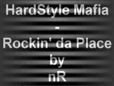 HardStyle Mafia - rockin' da place