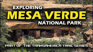 Mesa Verde National Park, our exploration during our Transamerica Trail Trip