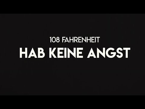 108 Fahrenheit - Hab keine Angst (Official "Lockdown" Video)
