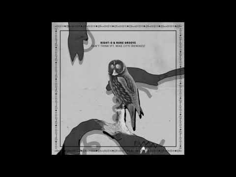 Mike City, Right OF, Rare Groove - Can't Think ft  Mike City (Mark Maxwell Remix)