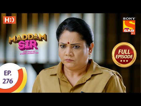 Maddam sir - Ep 276 - Full Episode - 17th August, 2021