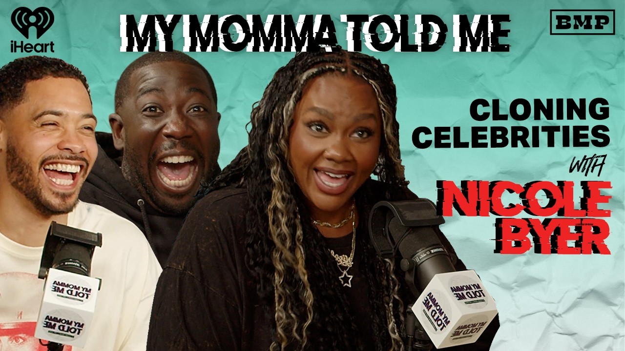 S6 Ep 33: Cloning Celebrities (with Nicole Byer) | MY MOMMA TOLD ME