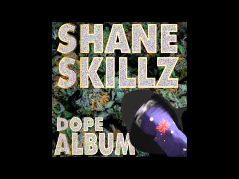 Shane Skillz - Dope Album (2008) [FULL ALBUM]