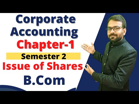 Corporate Accounting Chapter 1 Issue of Shares Concept Types of Shares