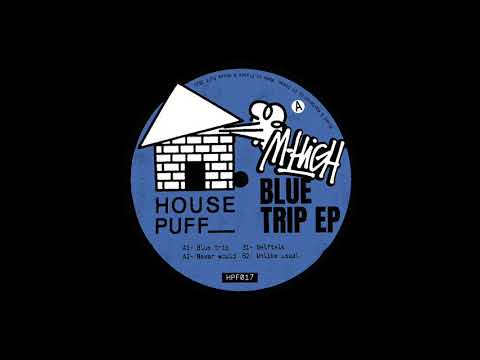 M-High - Blue trip