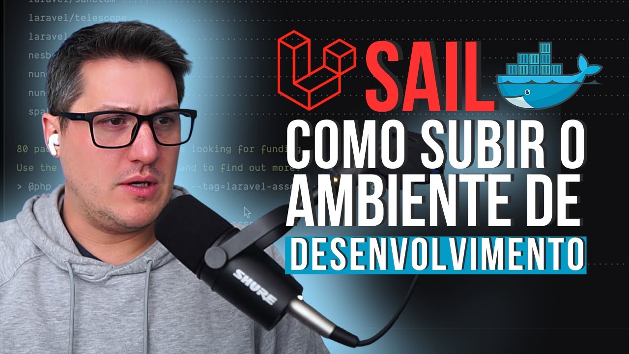 LARAVEL SAIL 🐋 (DOCKER): COMO SUBIR O AMBIENTE DE DESENVOLVIMENTO 😲😲 (passo a passo)
