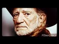 Willie Nelson  - "I Miss You So" | "Stella Blue"