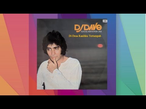 Di Desa Kasihku Tertumpah - D J Dave (Official Audio)