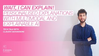 Personalised Explanations with Multimodal and Explainable AI Tech talk with Claudio Giovannoni