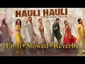 KHEL KHEL MEIN HAULI HAULI LO FI Slowed Reverb Song Akshay Kumar Guru Randhawa NEHA Tseries