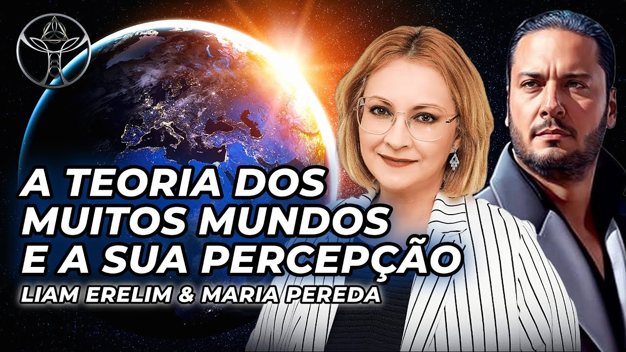 🔴 LIVE: A Teoria dos Muitos Mundos e a Sua Percepção | Liam Erelim & Maria Pereda PhD