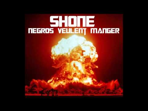 Shone - Negros veulent manger (Audio)