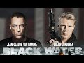 Jean Claude Van Damme Dolph Lungren Black Water Hollywood English Movie Action Full HD