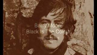 Barry Moore - Black Is The Colour