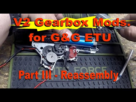 G&G ETU Version 2 Gearbox Upgrades - Part III, Reassembly