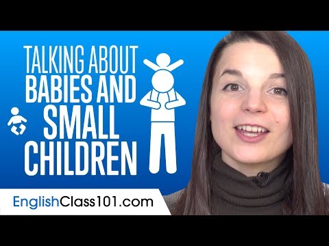 用英語談論嬰兒和小孩子的10大詞彙和短語。 (Top 10 Words and Phrases for Talking about Babies and Small Children in English)